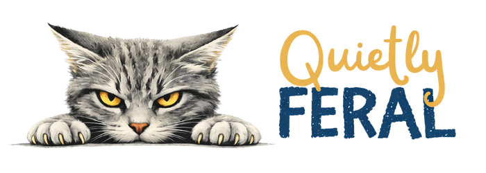 Quietly Feral
